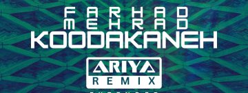 KOODAKANEH – ARIYA REMIX KOODAKANEH – ARIYA REMIX